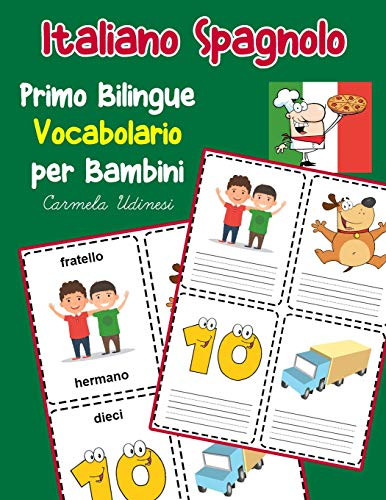 Italiano Spagnolo Primo Bilingue Vocabolario Per Bambini: Esercizi Dizionario Italiano Bambini Elementari (Vocabolario Italiano Per Bambini) (Italian Edition)