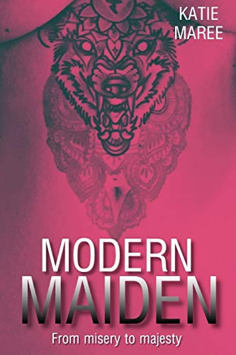 Modern Maiden: From Misery To Majesty