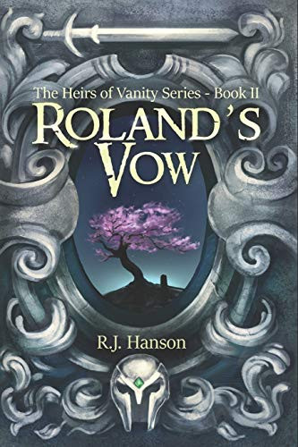 Roland'S Vow: (Book Ii Heirs Of Vanity Series)