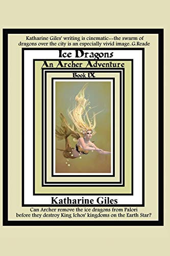 Ice Dragons: An Archer Adventure (The Archer Adventures)