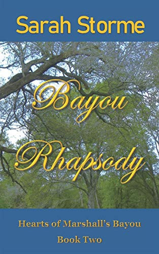Bayou Rhapsody (Hearts Of Marshall'S Bayou)