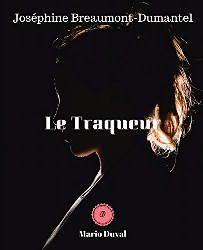 Le Traqueur (French Edition)