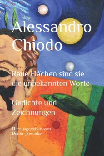 Raue Fl?chen Sind Sie Die Unbekannten Worte Gedichte Und Zeichnungen: Herausgegeben Von Dieter Jaeschke (German Edition)