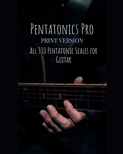 Pentatonics Pro: All 330 Pentatonic Scales For Guitar