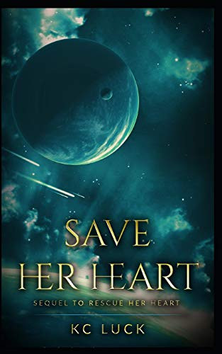 Save Her Heart: Sequel To Rescue Her Heart (Her Heart Series)