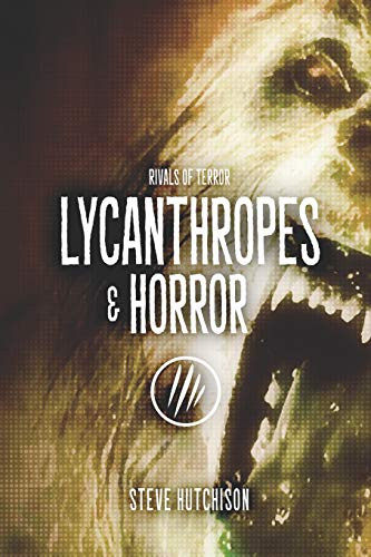 Lycanthropes & Horror (Rivals Of Terror 2019)