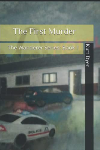 The First Murder: The Wanderer Series: Book 1