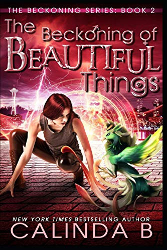 The Beckoning Of Beautiful Things (The Beckoning Series)