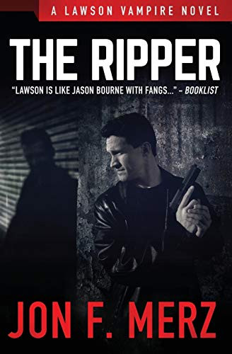 The Ripper: A Supernatural Espionage Urban Fantasy Series (The Lawson Vampire Series)