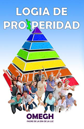 Logia De Prosperidad: Nuestro Camino A La Abundancia (Spanish Edition)