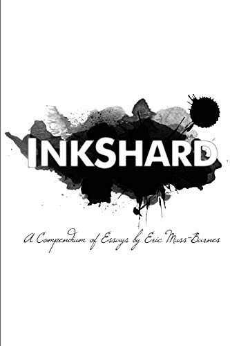Inkshard: A Compendium Of Essays