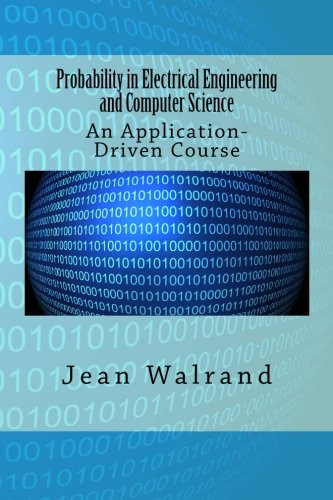 Probability in Electrical Engineering and Computer Science: An Application-Driven Course