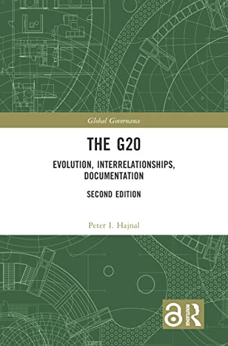 The G20: Evolution, Interrelationships, Documentation (Global Finance)