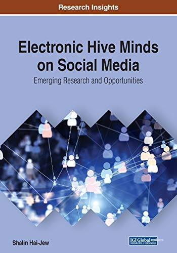 Electronic Hive Minds On Social Media: Emerging Research And Opportunities