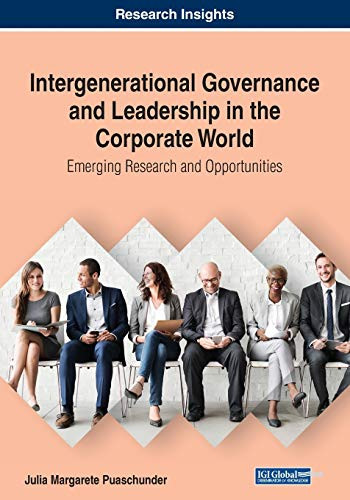 Intergenerational Governance And Leadership In The Corporate World: Emerging Research And Opportunities