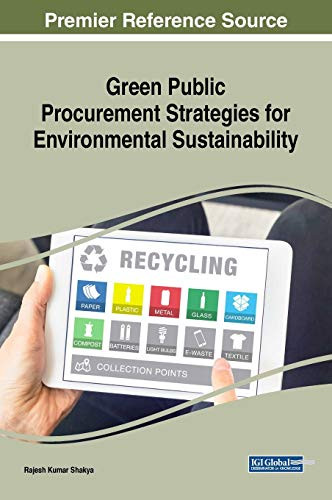 Green Public Procurement Strategies For Environmental Sustainability (Advances In Environmental Engineering And Green Technologies (Aeegt))