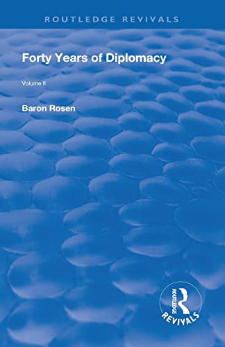 Revival: Forty Years Of Diplomacy (1922): Volume Ii (Routledge Revivals)