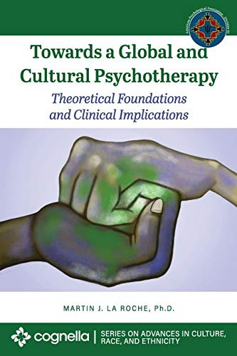 Towards A Global And Cultural Psychotherapy: Theoretical Foundations And Clinical Implications