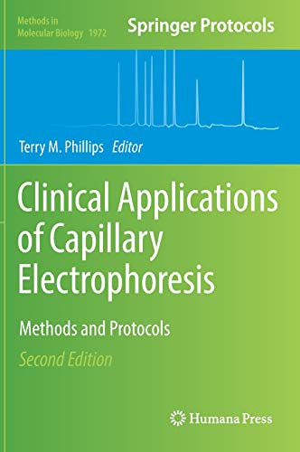 Clinical Applications Of Capillary Electrophoresis: Methods And Protocols (Methods In Molecular Biology, 1972)