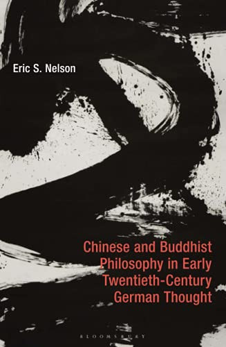Chinese And Buddhist Philosophy In Early Twentieth-Century German Thought