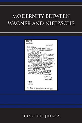 Modernity Between Wagner And Nietzsche (Graven Images)