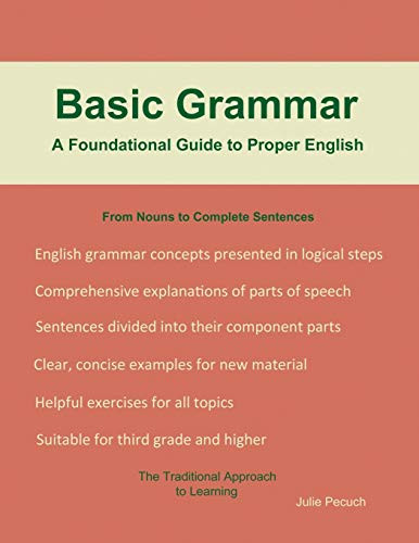 Basic Grammar: A Foundational Guide To Proper English