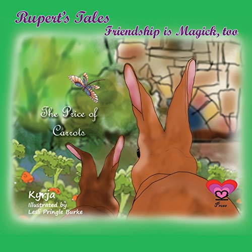 Rupert'S Tales: The Price Of Carrots: Friendship Is Magick, Too (3)