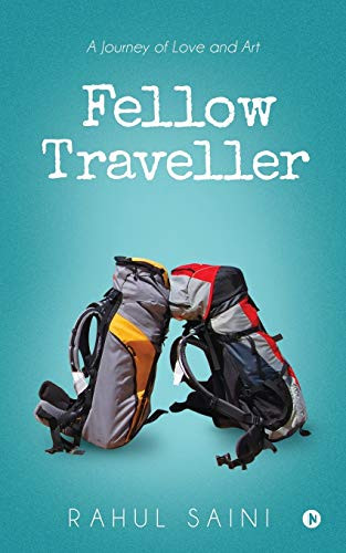 Fellow Traveller: A Journey Of Love And Art