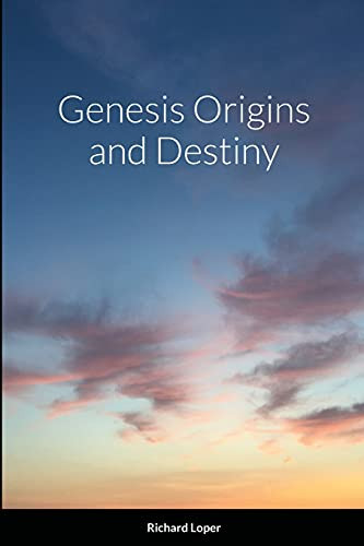 Genesis Origins And Destiny