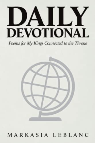 Daily Devotional: Poems For My Kings Connected To The Throne