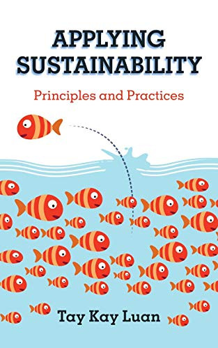 Applying Sustainability: Principles And Practices