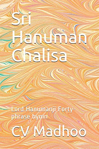 Sri Hanuman Chalisa: Lord Hanumanji Forty-Phrase Hymn
