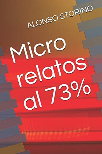Micro Relatos Al 73% (Spanish Edition)
