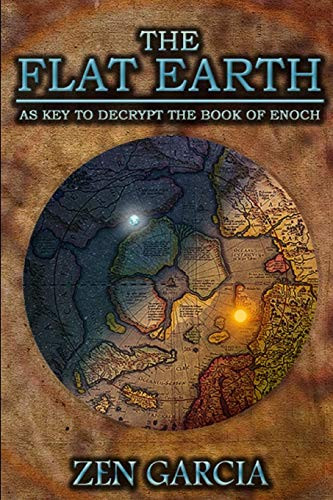 The Flat Earth As Key To Decrypt The Book Of Enoch