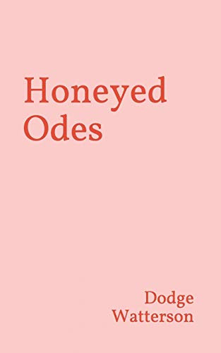 Honeyed Odes