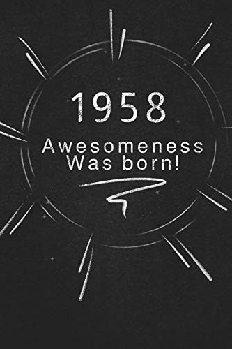 1958 Awesomeness Was Born.: Gift It To The Person That You Just Thought About He Might Like It