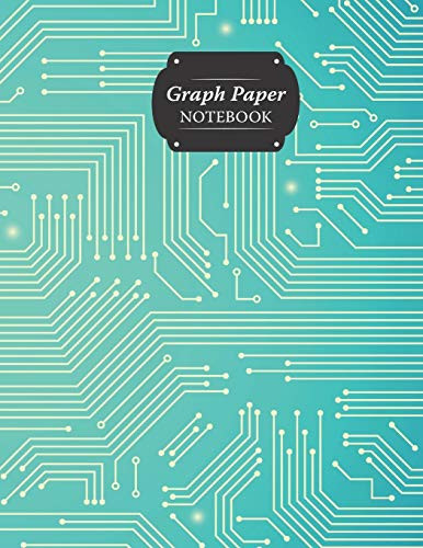 Graph Paper Notebook: Cool Circuit Board Design Grid Paper Quad Ruled 5 Squares Per Inch Large Graphing Paper For Math Science 8.5" By 11"