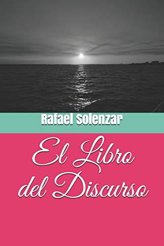 El Libro Del Discurso (Spanish Edition)