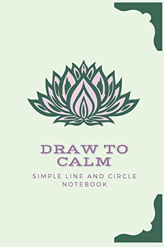 Draw To Calm: Simple Drawing Exercises To Relax