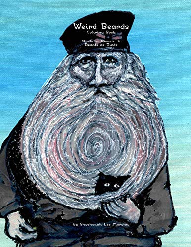 Weird Beards Coloring Book: Beards As Birds (Birds In Beards)