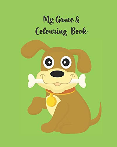 My Game And Colouring Book: Activity Book With Colouring, Games And Drawing Pages For Ages 3-6