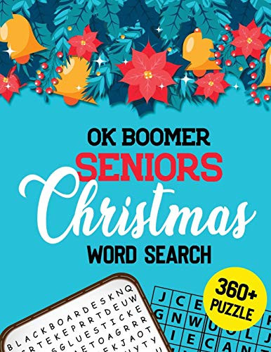 Ok Boomer Seniors Christmas Word Search: 360+ Christmas Word Search Puzzle Book For Seniors Brain Exercise Game, Cleverly Hidden Word Searches, Quality Time Spending For Seniors