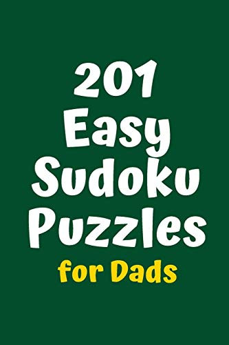 201 Easy Sudoku Puzzles For Dads (Sudoku For Dads)
