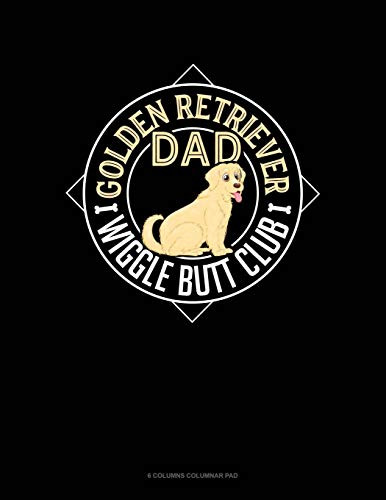 Golden Retriever Dad Wiggle Butt Club: 6 Columns Columnar Pad