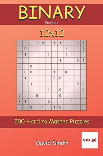 Binary Puzzles - 200 Hard To Master Puzzles 12X12 Vol.36
