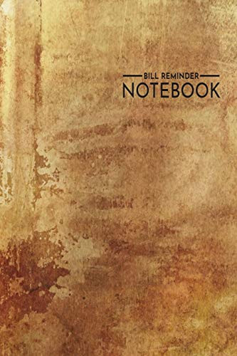 Bill Reminder Notebook: Antique Bill Organizer Notebook 6X9 Inches 100 Pages Grunge Stained Wall Cover