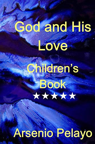 God And His Love: Christian Children Book