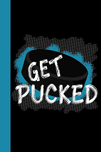 Get Pucked: Hockey Theme 6X9 120 Pages College Ruled Composition Notebook