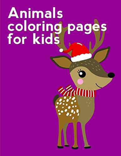 Animals Coloring Pages For Kids: A Funny Coloring Pages,Christmas Book For Animal Lovers For Kids (Art Inspiration)