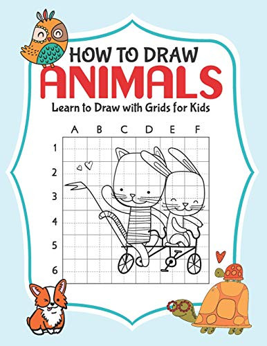 How To Draw Animals: Learn To Draw With Grids For Kids